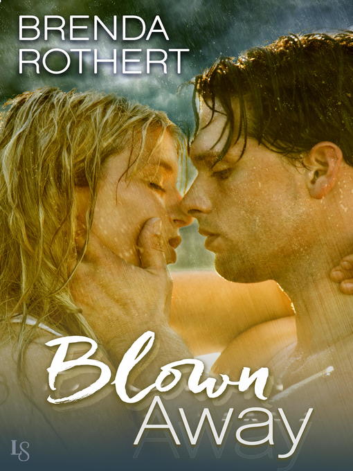 Title details for Blown Away by Brenda Rothert - Available
